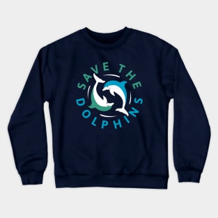 Save The Dolphins - Dolphin Conservation Crewneck Sweatshirt